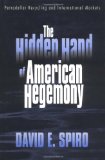 The Hidden Hand of American Hegemony: Petrodollar Recycling and International Markets (Cornell Studies in Political Economy)