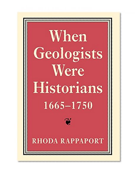 When Geologists Were Historians, 1665-1750