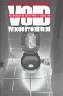 Void Where Prohibited: Rest Breaks and the Right to Urinate on Company Time (ILR Press Books)