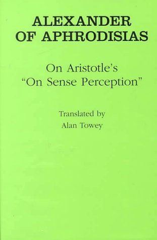 On Aristotle's "on Sense Perception" (Ancient Commentators on Aristotle Series)