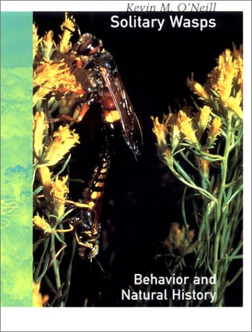Solitary Wasps: Behavior and Natural History (Cornell Series in Arthropod Biology)