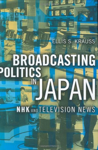 Broadcasting Politics in Japan: NHK and Television News