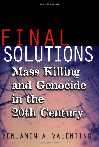 Final Solutions: Mass Killing and Genocide in the Twentieth Century (Cornell Studies in Security Affairs)