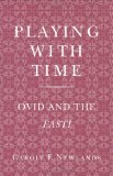 Playing with Time: Ovid and the Fasti (Cornell Studies in Classical Philology)
