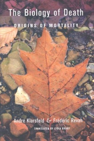 The Biology of Death: Origins of Mortality (Comstock books)