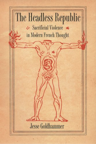 The Headless Republic: Sacrificial Violence in Modern French Thought