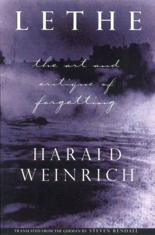 Lethe: The Art and Critique of Forgetting