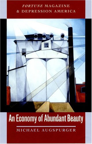An Economy of Abundant Beauty: "Fortune" Magazine and Depression America