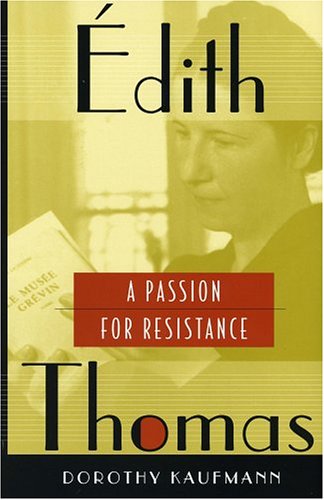 Ã‰dith Thomas: A Passion for Resistance:
