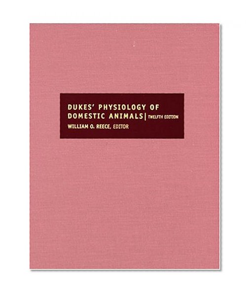 Dukes' Physiology of Domestic Animals, 12th Edition