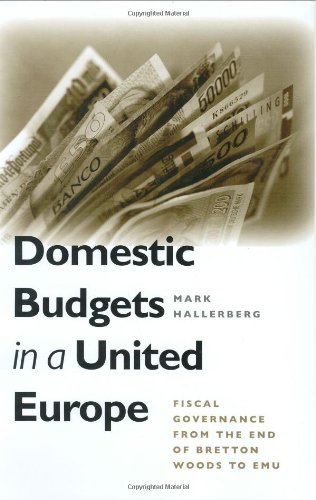 Domestic Budgets in a United Europe: Fiscal Governance from the End of Bretton Woods to EMU