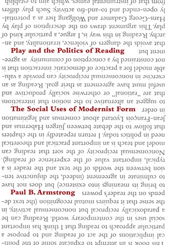 Play and the Politics of Reading: The Social Uses of Modernist Form