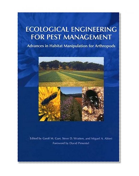 Ecological Engineering For Pest Management: Advances In Habitat Manipulation For Arthropods