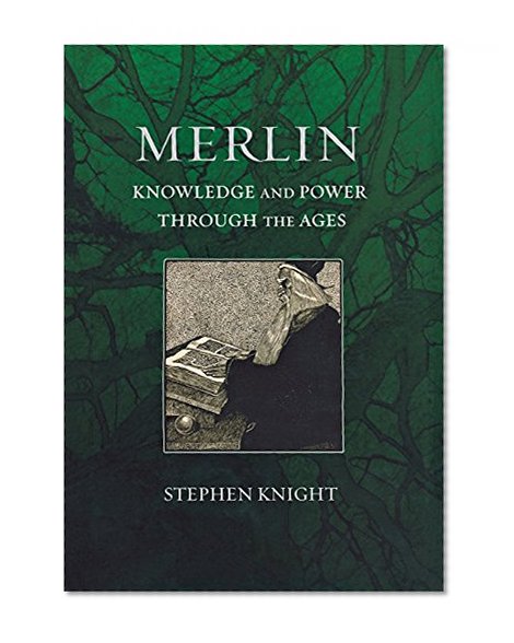 Merlin: Knowledge and Power through the Ages