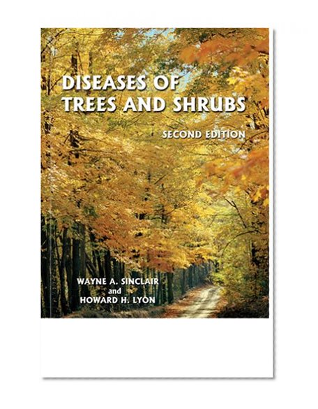 Diseases of Trees and Shrubs, Second Edition (Comstock Book)