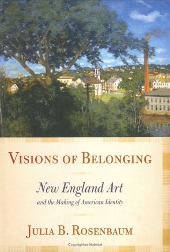 Visions of Belonging: New England Art and the Making of American Identity