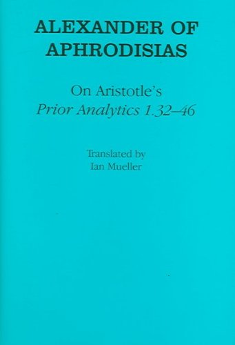 On Aristotle's "Prior Analytics 1.32-46" (Ancient Commentators on Aristotle)