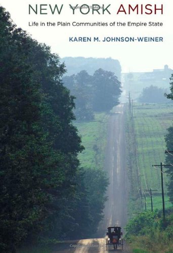 New York Amish: Life in the Plain Communities of the Empire State