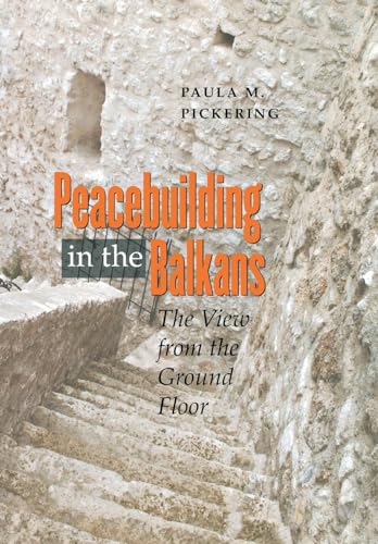 Peacebuilding in the Balkans: The View from the Ground Floor