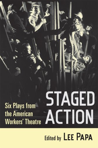 Staged Action: Six Plays from the American Workers' Theatre
