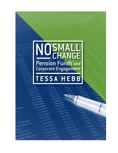 No Small Change: Pension Funds and Corporate Engagement