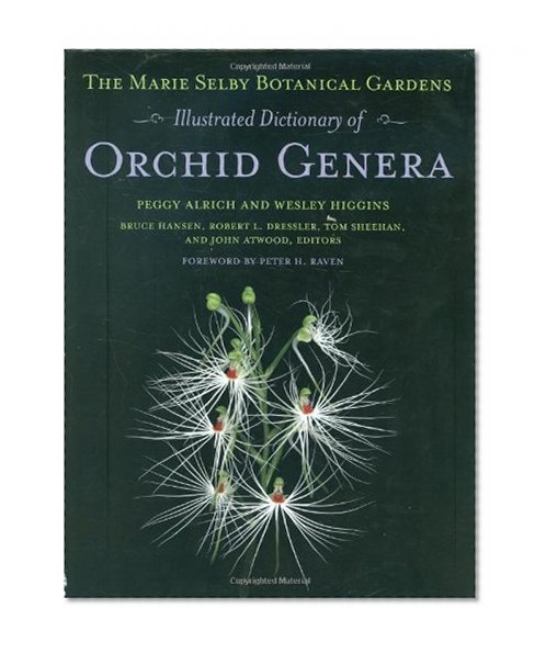The Marie Selby Botanical Gardens Illustrated Dictionary of Orchid Genera (Comstock Book)