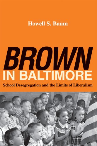 "Brown" in Baltimore: School Desegregation and the Limits of Liberalism