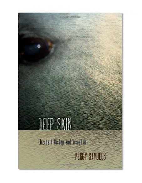 Deep Skin: Elizabeth Bishop and Visual Art