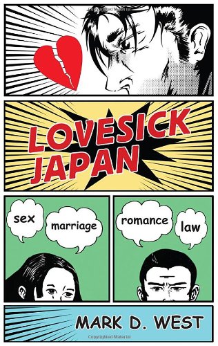 Lovesick Japan: Sex * Marriage * Romance * Law