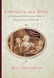 Convents and Nuns in Eighteenth-Century French Politics and Culture