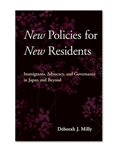 New Policies for New Residents: Immigrants, Advocacy, and Governance in Japan and Beyond