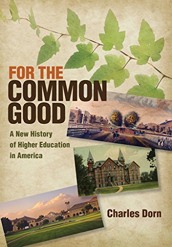 Book Cover For the Common Good: A New History of Higher Education in America (American Institutions and Society)