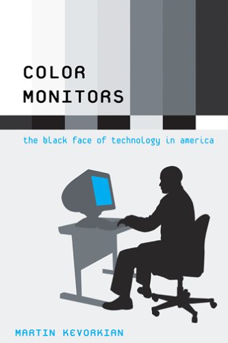 Color Monitors: The Black Face of Technology in America