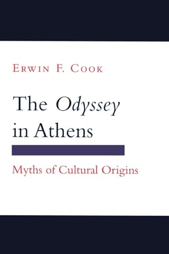 The "Odyssey" in Athens: Myths of Cultural Origins (Myth and Poetics)