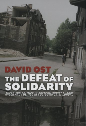Defeat of Solidarity: Anger and Politics in Postcommunist Europe