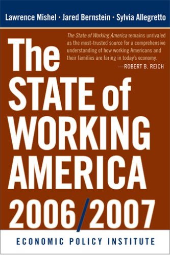 The State of Working America, 2006/2007 (An Economic Policy Institute Book)