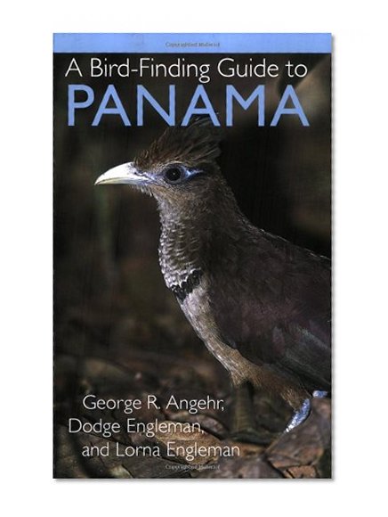 A Bird-Finding Guide to Panama