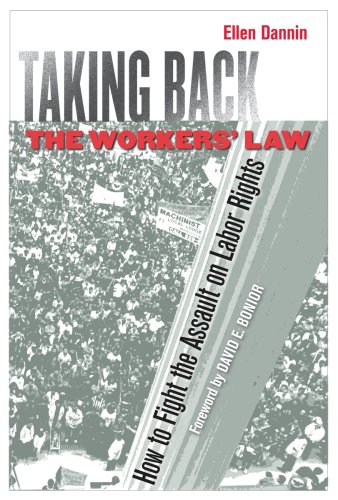 Taking Back the Workers' Law: How to Fight the Assault on Labor Rights