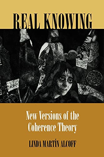 Real Knowing: New Versions of the Coherence Theory