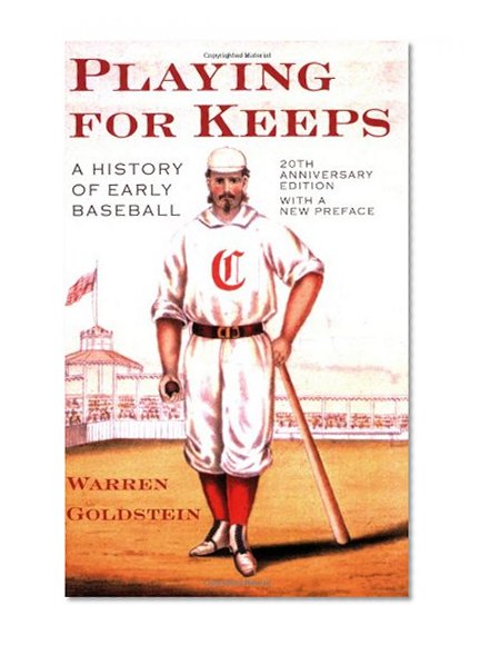 Book Cover Playing for Keeps: A History of Early Baseball, 20th Anniversary Edition