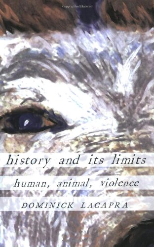 History and Its Limits: Human, Animal, Violence