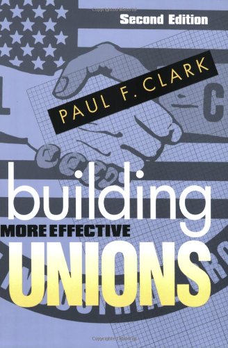 Building More Effective Unions, Second Edition