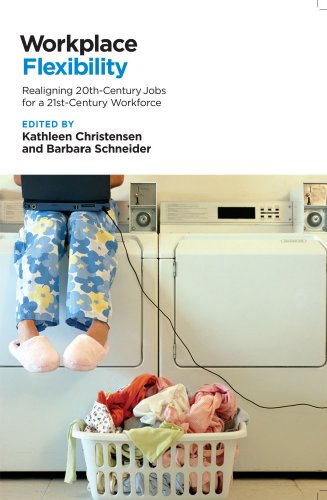 Workplace Flexibility: Realigning 20th-Century Jobs for a 21st-Century Workforce
