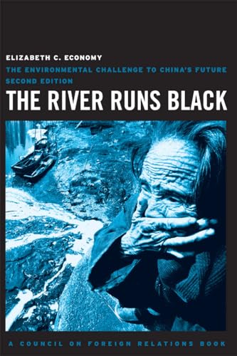 The River Runs Black: The Environmental Challenge to China's Future (Council on Foreign Relations Books (Cornell University))