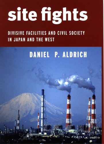 Site Fights: Divisive Facilities and Civil Society in Japan and the West