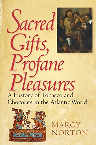 Book Cover Sacred Gifts, Profane Pleasures: A History of Tobacco and Chocolate in the Atlantic World