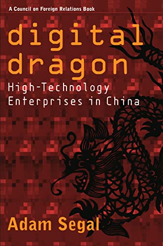 Digital Dragon: High-Technology Enterprises in China (Cornell Studies in Political Economy)