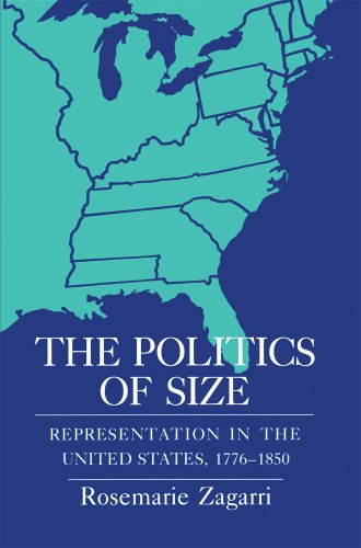 The Politics of Size: Representation in the United States, 1776-1850
