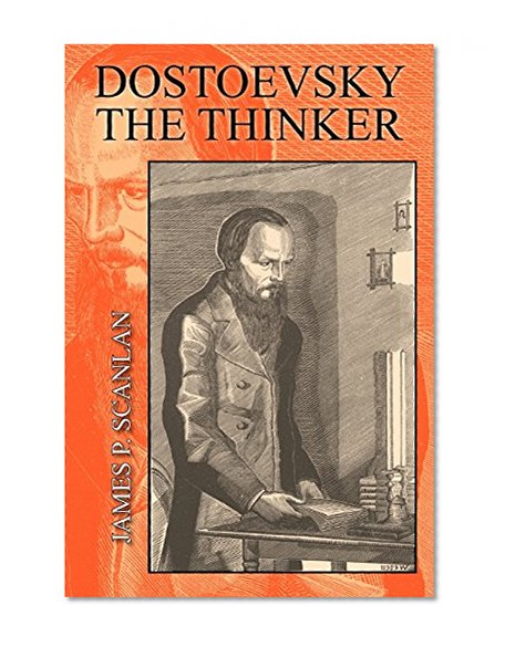 Dostoevsky the Thinker