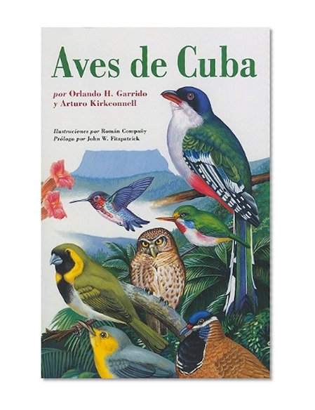 Aves de Cuba: Field Guide to the Birds of Cuba, Spanish-Language Edition (Naturaleza/Guias de Campo) (Spanish Edition)